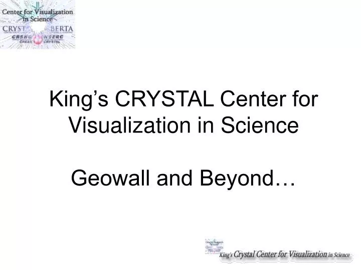 king s crystal center for visualization in science geowall and beyond