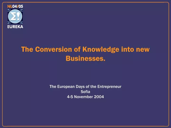 the conversion of knowledge into new businesses