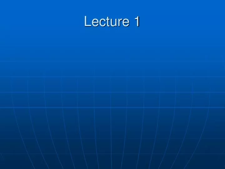 lecture 1