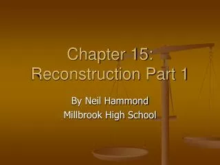 Chapter 15: Reconstruction Part 1