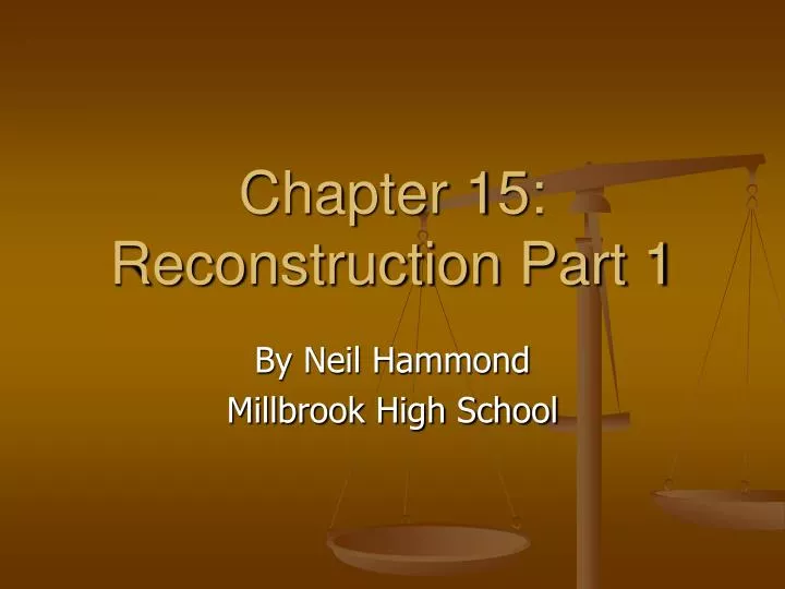 chapter 15 reconstruction part 1