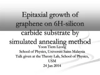 Epitaxial growth of graphene on 6H-silicon carbide substrate by simulated annealing method