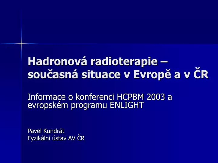 hadronov radioterapie sou asn situace v evrop a v r