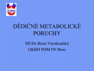 d di n metabolick poruchy