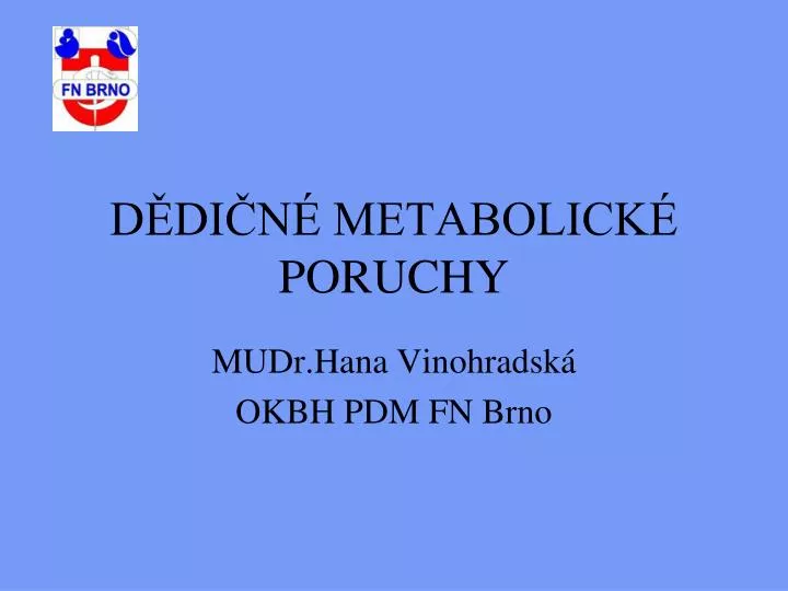 d di n metabolick poruchy
