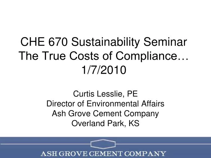 che 670 sustainability seminar the true costs of compliance 1 7 2010