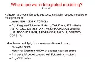 Where are we in Integrated modeling? S. Jardin