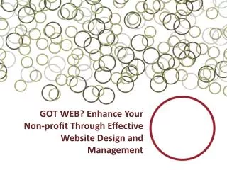 GOT WEB? Enhance Your Non-profit Through Effective Website Design and Management