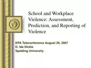 School and Workplace Violence: Assessment, Prediction, and Reporting of Violence