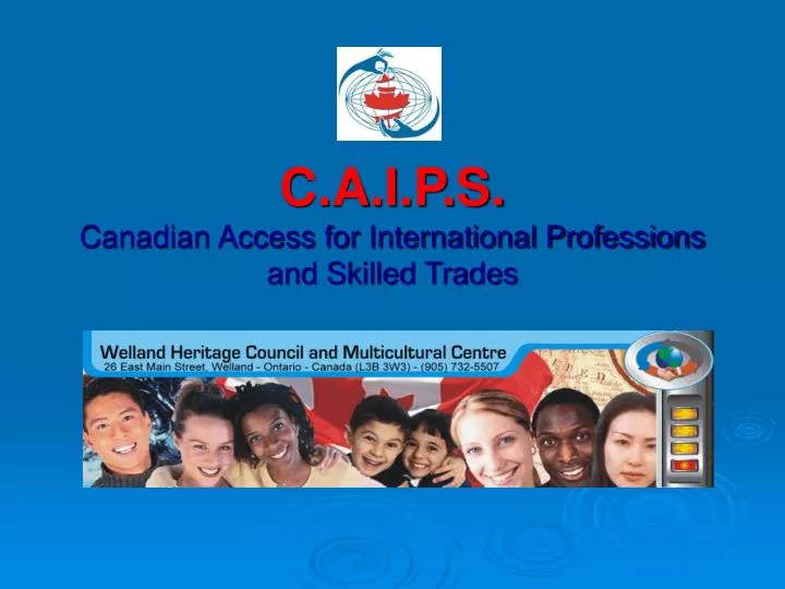 c a i p s canadian access for international professions and skilled trades