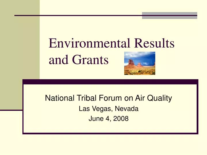 environmental results and grants