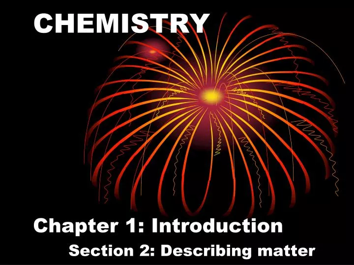 chemistry chapter 1 introduction section 2 describing matter