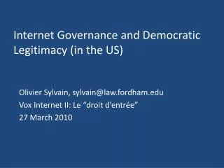 Internet Governance and Democratic Legitimacy (in the US)