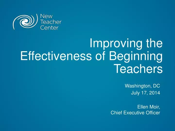 improving the effectiveness of beginning teachers