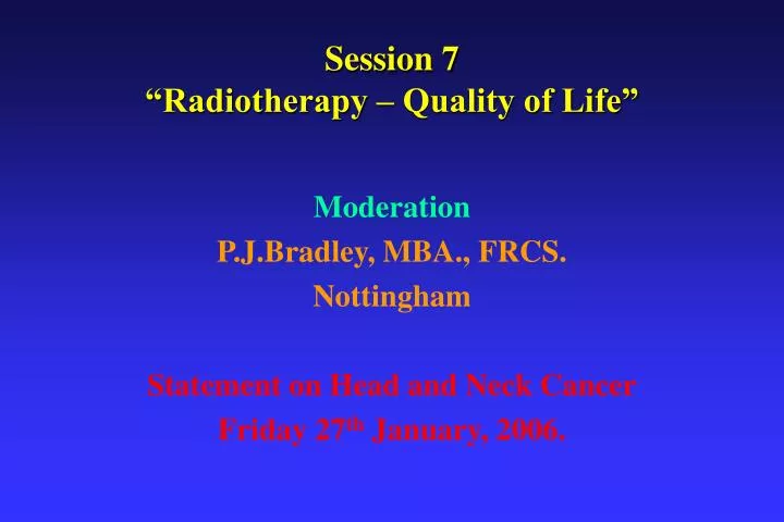 session 7 radiotherapy quality of life