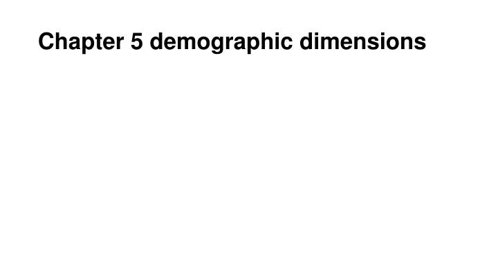chapter 5 demographic dimensions