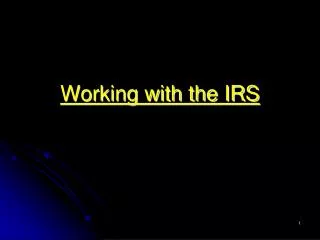 Working with the IRS
