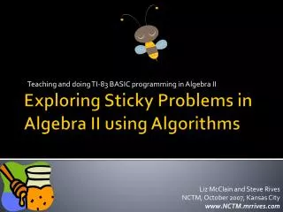 Exploring Sticky Problems in Algebra II using Algorithms