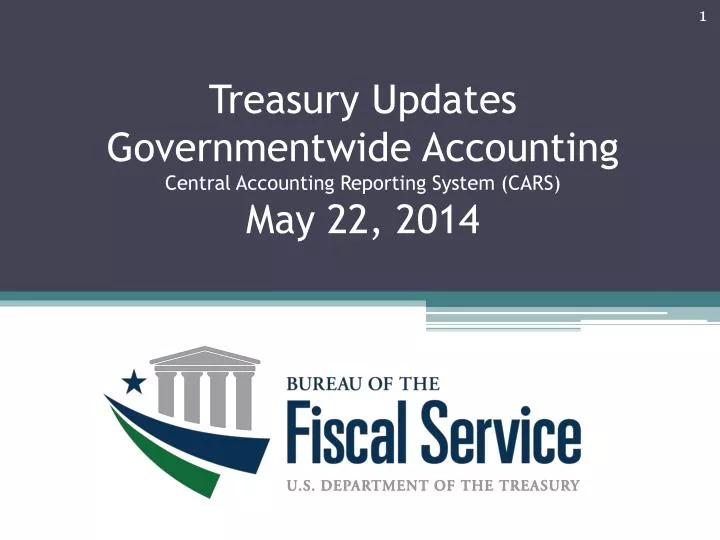 treasury updates governmentwide accounting central accounting reporting system cars may 22 2014