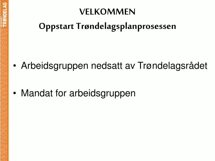 velkommen oppstart tr ndelagsplanprosessen