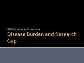 Disease Burden and Research Gap