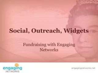 Social, Outreach, Widgets