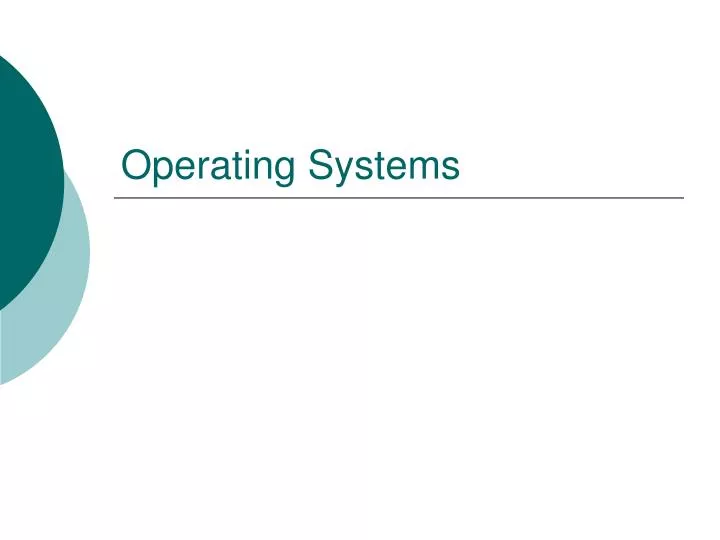 operating systems