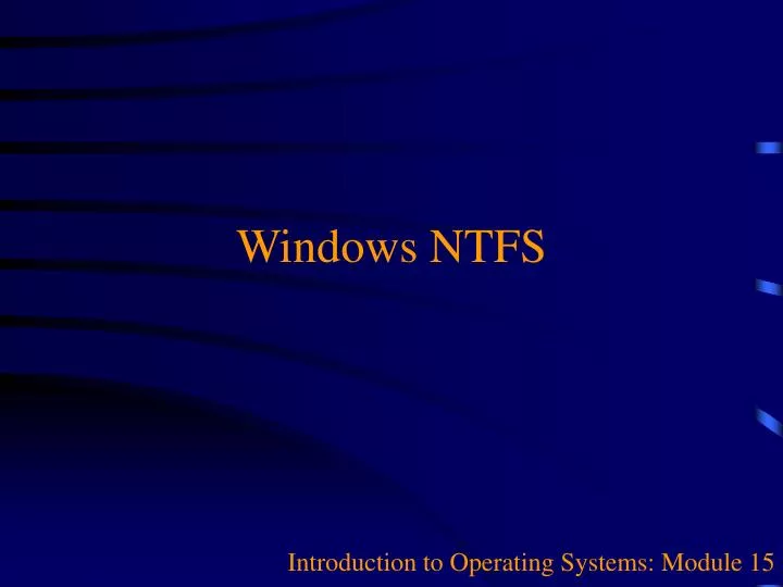 introduction to operating systems module 15