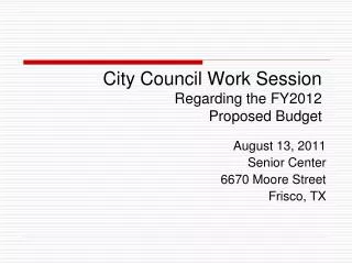City Council Work Session Regarding the FY2012 Proposed Budget