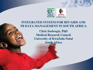 INTEGRATED SYSTEM FOR HIV/AIDS AND TB DATA MANAGEMENT IN SOUTH AFRICA
