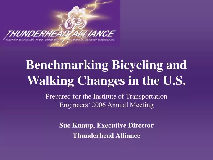 benchmarking bicycling and walking changes in the u s