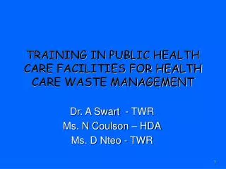 TRAINING IN PUBLIC HEALTH CARE FACILITIES FOR HEALTH CARE WASTE MANAGEMENT