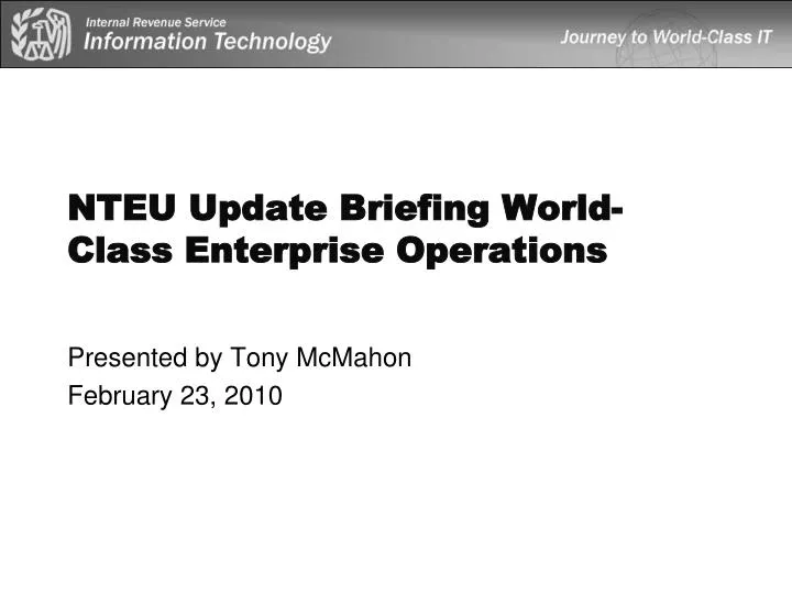 nteu update briefing world class enterprise operations