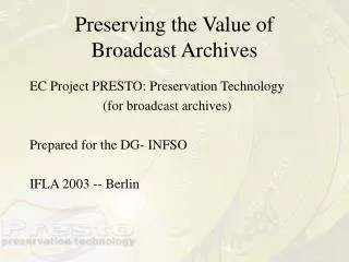 Preserving the Value of Broadcast Archives