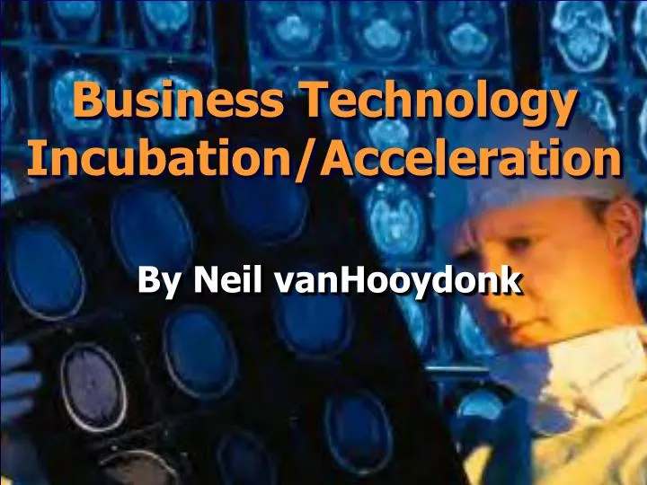 business technology incubation acceleration