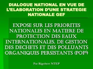dialogue national en vue de l elaboration d une strategie nationale gef