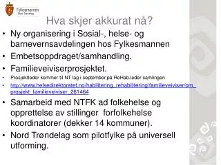 hva skjer akkurat n