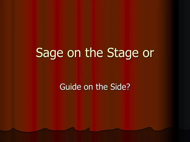 sage on the stage or