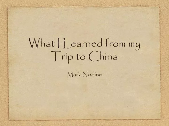what i learned from my trip to china