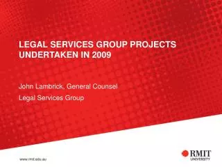 LEGAL SERVICES GROUP PROJECTS UNDERTAKEN IN 2009
