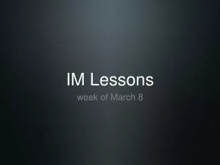 IM Lessons