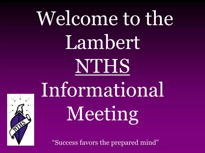 welcome to the lambert nths informational meeting