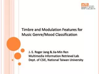 Timbre and Modulation Features for Music Genre/Mood Classification