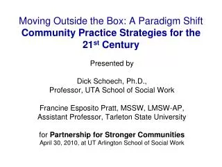 Moving Outside the Box: A Paradigm Shift Community Practice Strategies for the 21 st Century