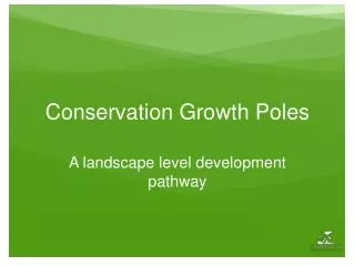 Conservation Growth Poles