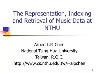The Representation, Indexing and Retrieval of Music Data at NTHU