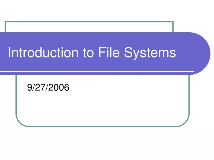 introduction to file systems