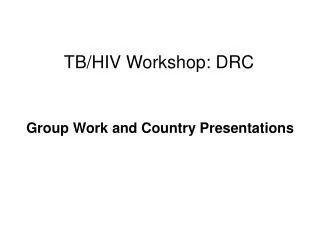 TB/HIV Workshop: DRC