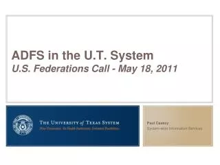 ADFS in the U.T. System U.S. Federations Call - May 18, 2011