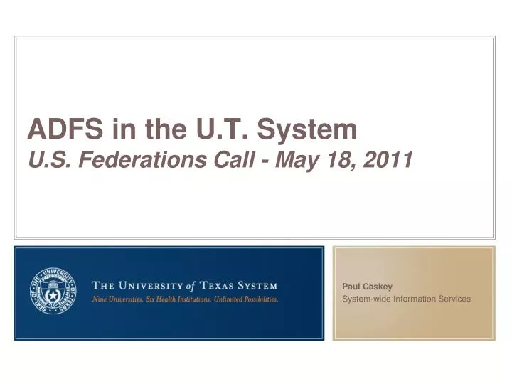 adfs in the u t system u s federations call may 18 2011